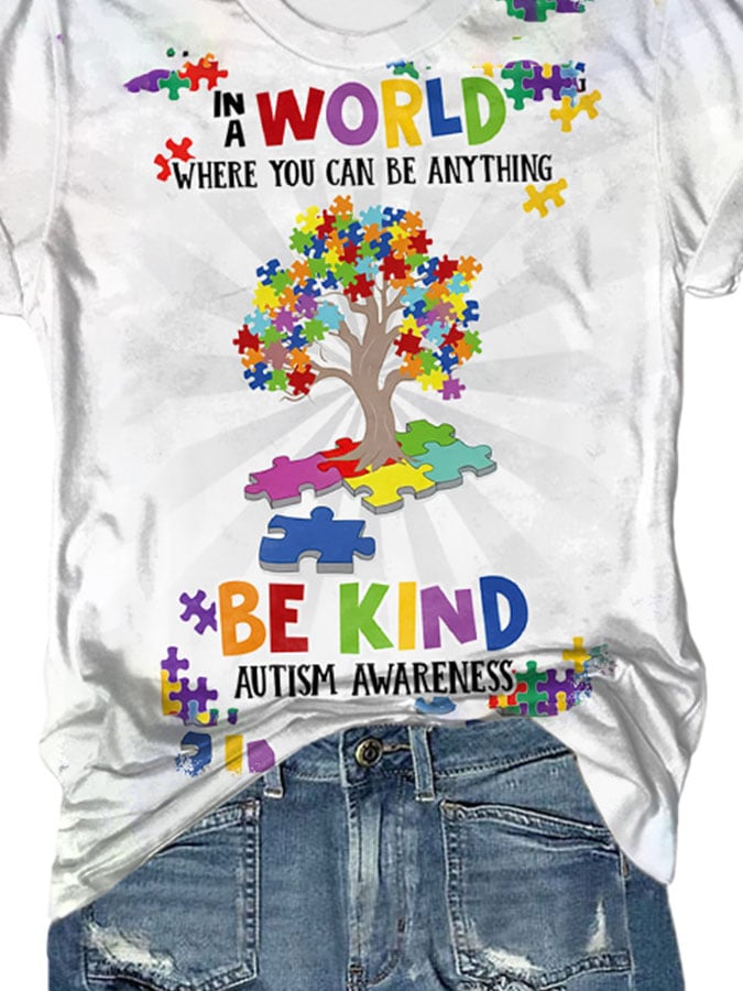 Autism Awareness In A World Where You Can Be Anything Be Kind Print T-Shirt
