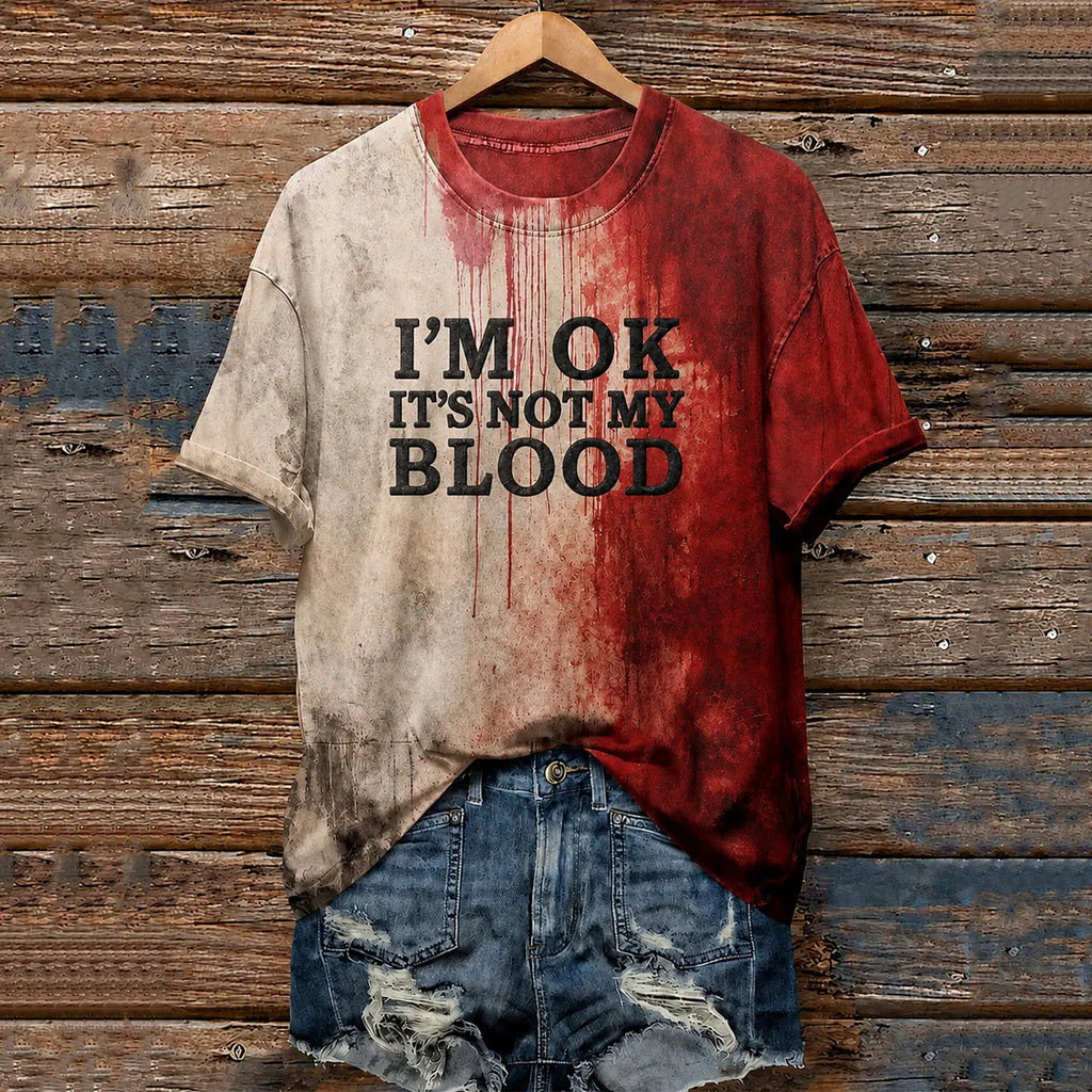 Women's Halloween I'm Okay It's Not My Blood Print T-shirt