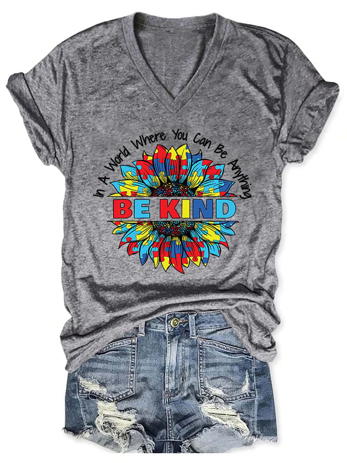 V-neck Autism Awareness In A World Where You Can Be Anything Be Kind Print T-Shirt