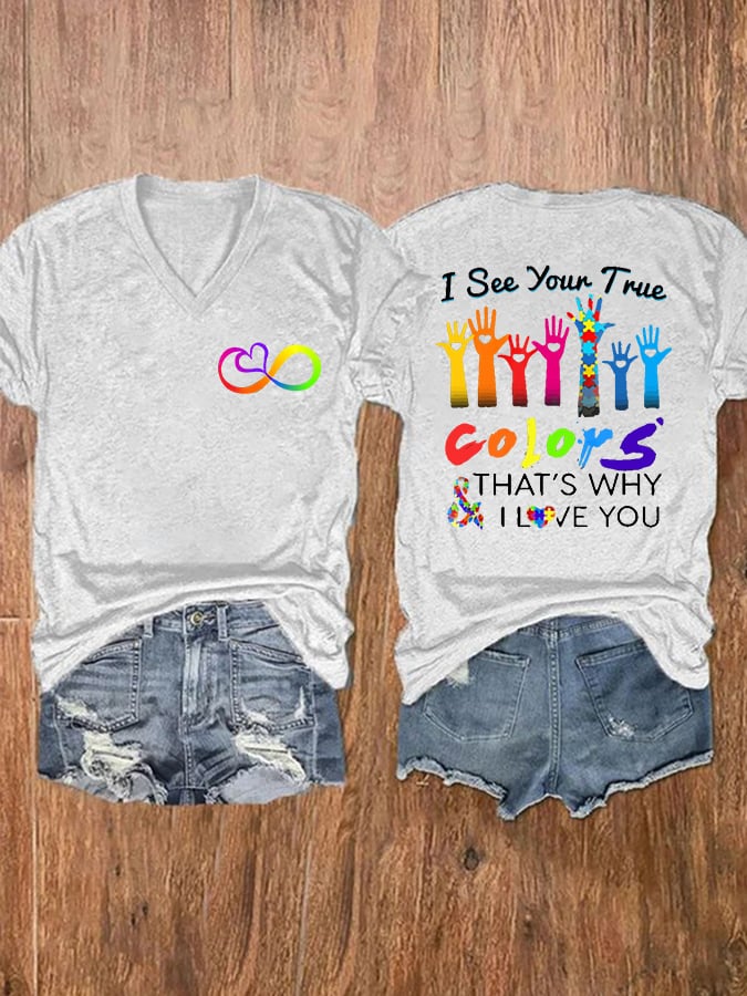 V-neck Infinity Love Autism Awareness I See Your True Colors Hands Print T-Shirt