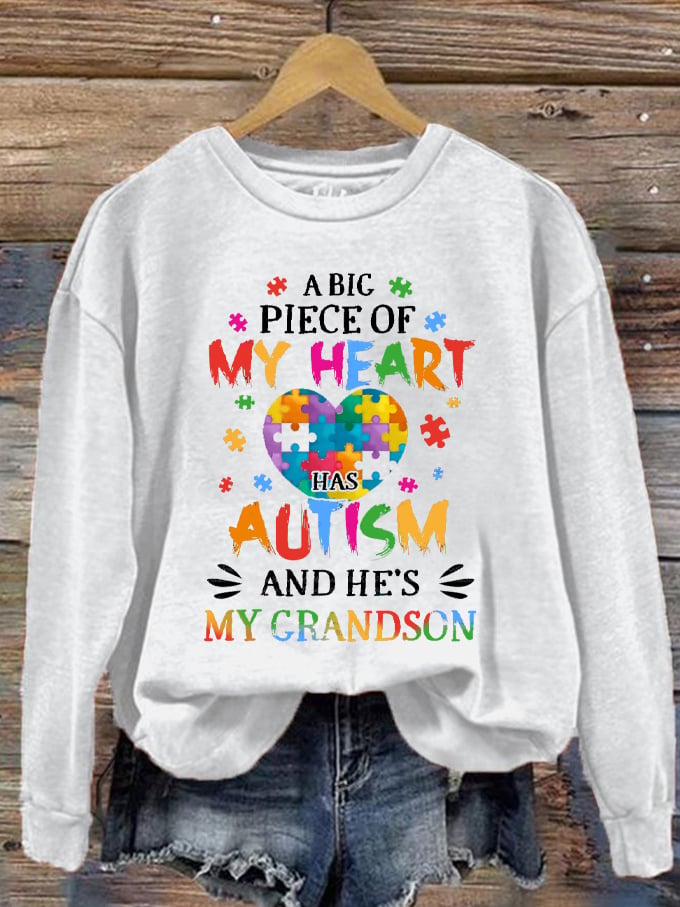 Women's A Big Piece of My Heart Has Autism And He's My Grandson Autism Awareness Printed Sweatshirt