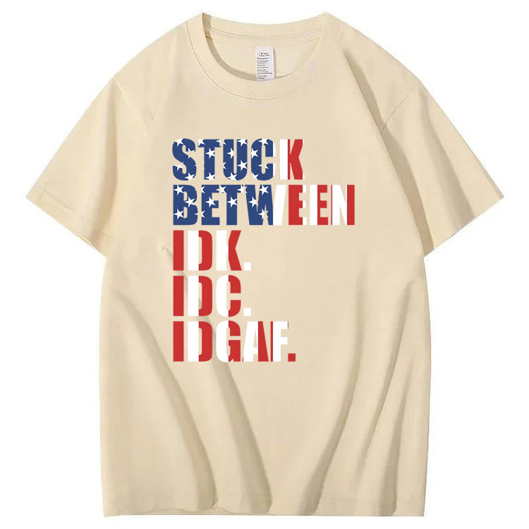 Stuck Between IDK, IDC And IDGAF USA T-Shirt