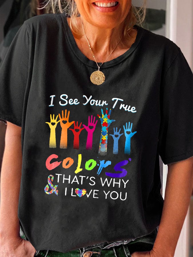Autism Awareness I See Your True Colors Hands Print T-Shirt