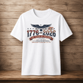 1776–2026 Semiquincentennial T-Shirt | 250 Years of American Freedom