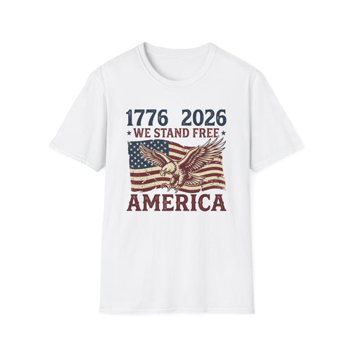 1776–2026 We Stand Free Patriotic Eagle & Flag T-Shirt | America's 250th Anniversary