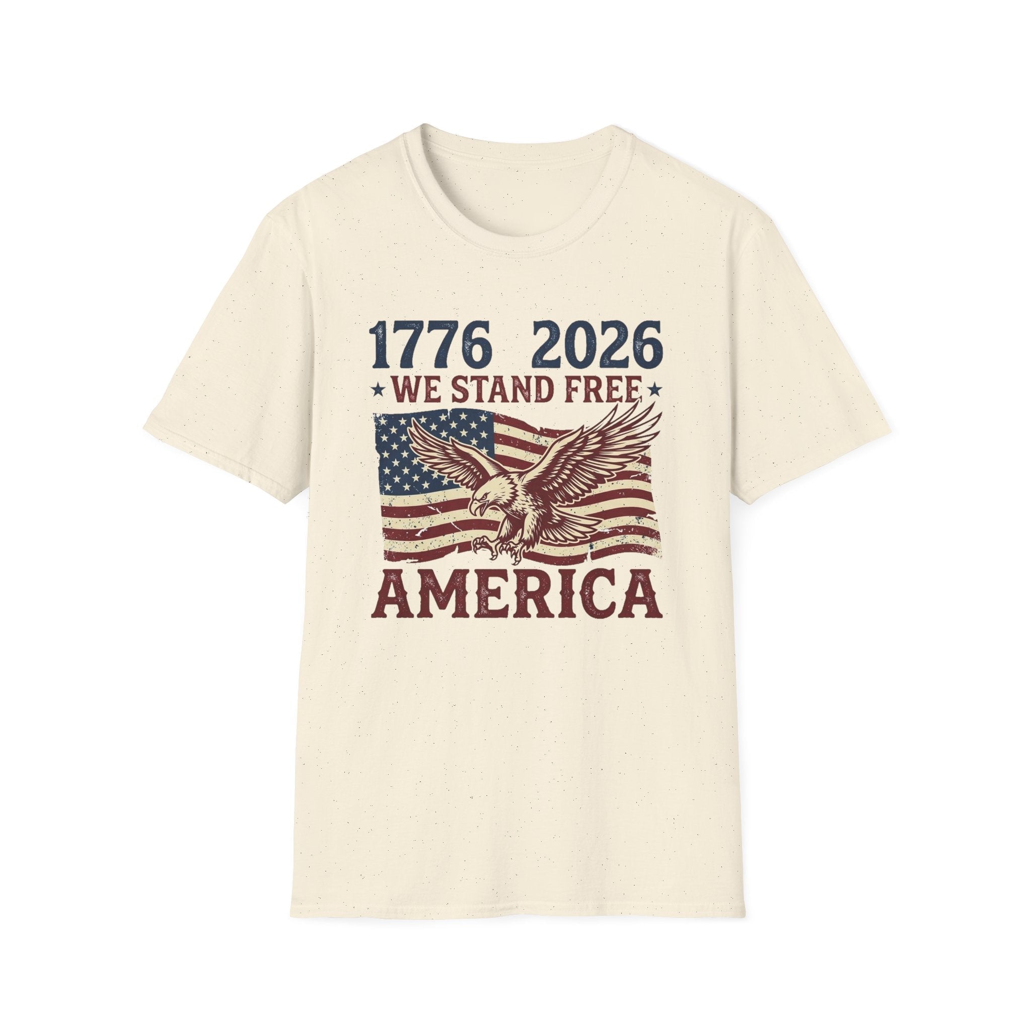 1776–2026 We Stand Free Patriotic Eagle & Flag T-Shirt | America's 250th Anniversary