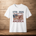 1776–2026 We Stand Free Patriotic Eagle & Flag T-Shirt | America's 250th Anniversary