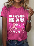 Women's In October We Dink Pink Tee