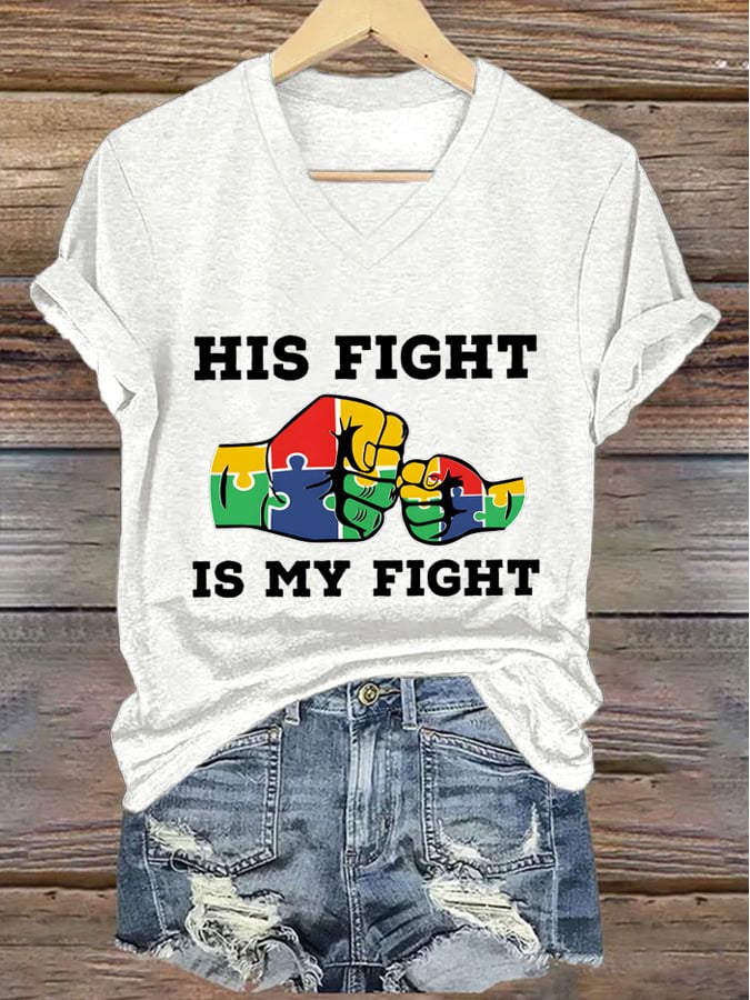 Women's "His Fight Is My Fight" Autism Awareness Printed V-Neck T-Shirt