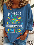 Retro Autism Awareness It Takes A Special Paraprofessional To Hear What A Child Cannot Say Print Sweatshirt