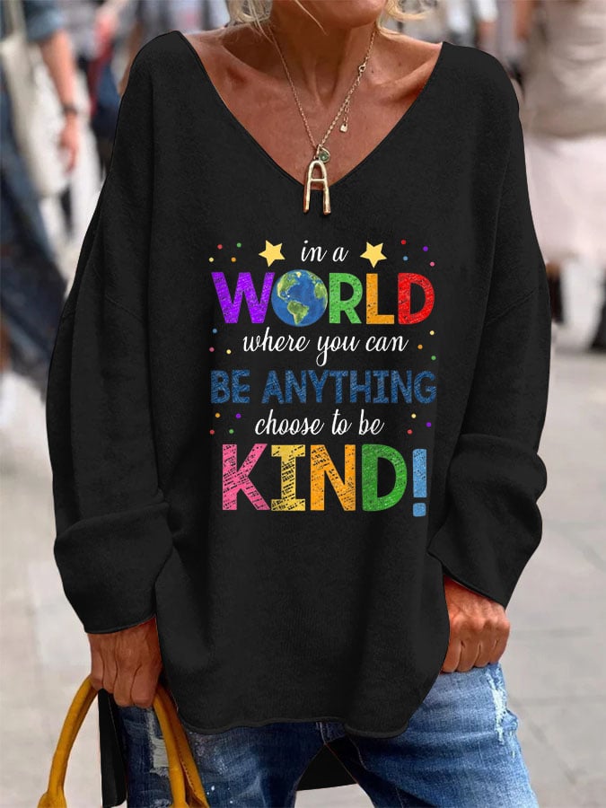 Women's In A World Where You Can Be Anything Be Kind Casual V-Neck Top