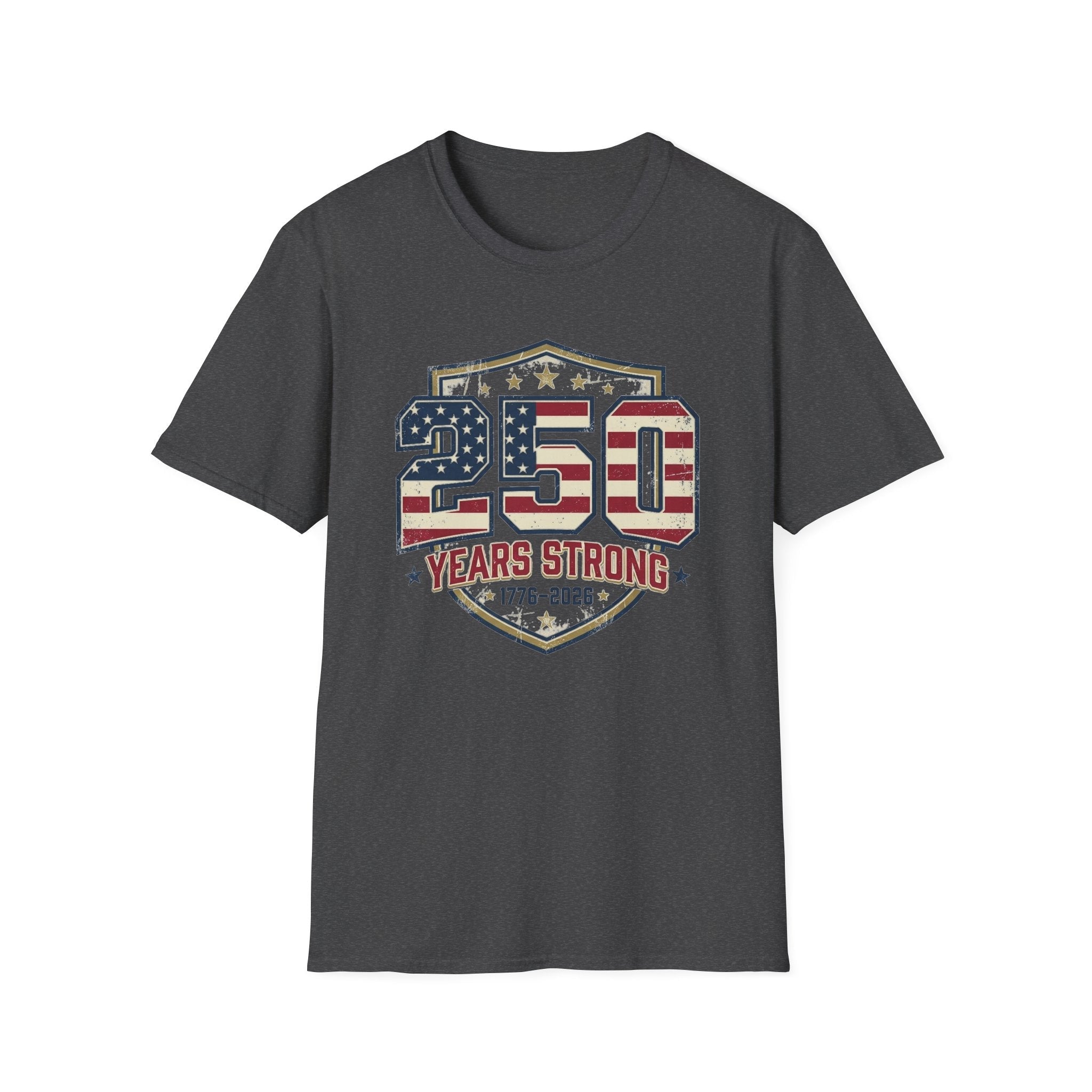 250 Years Strong Patriotic T-Shirt — 1776–2026