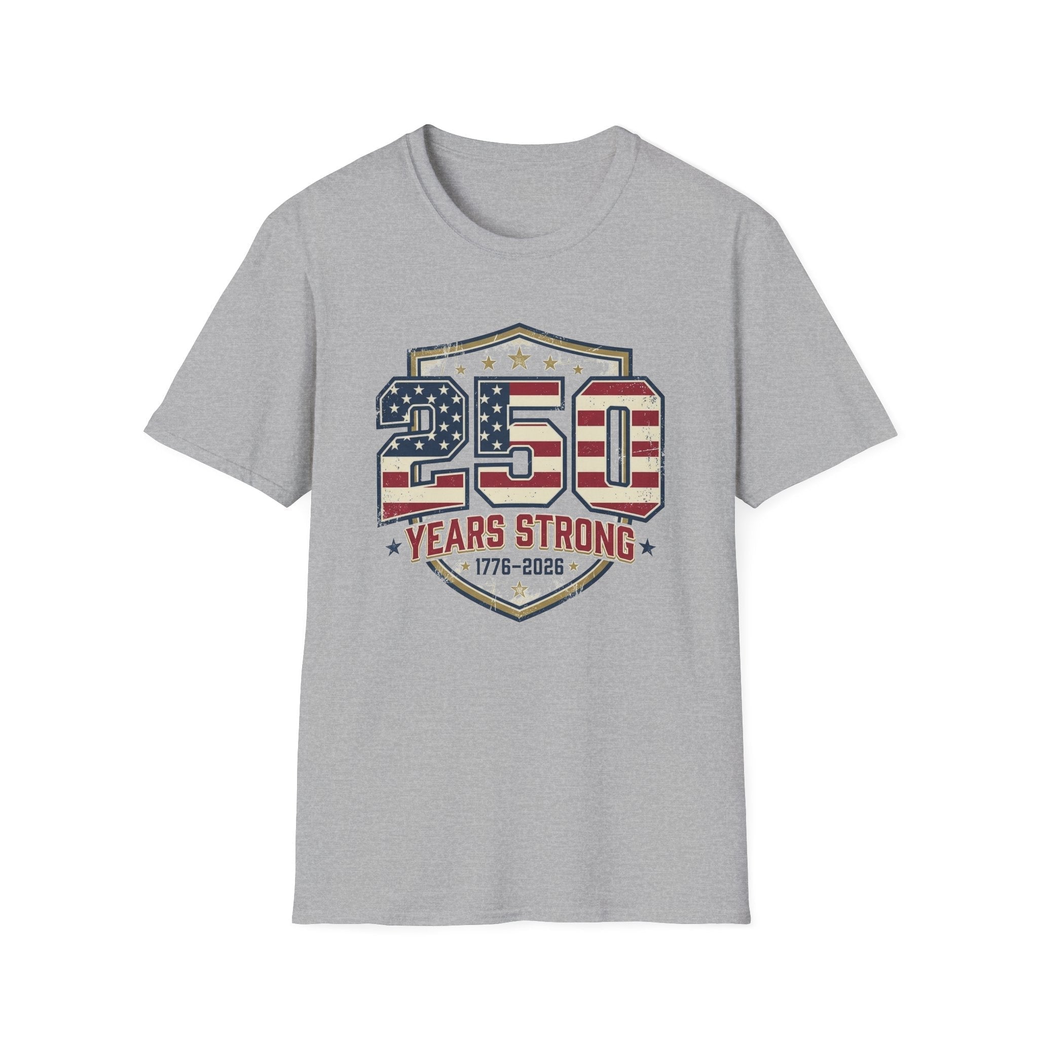 250 Years Strong Patriotic T-Shirt — 1776–2026