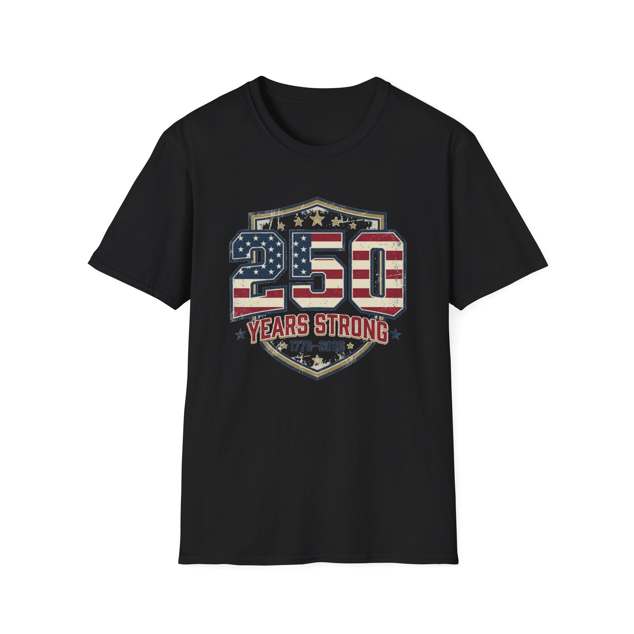 250 Years Strong Patriotic T-Shirt — 1776–2026