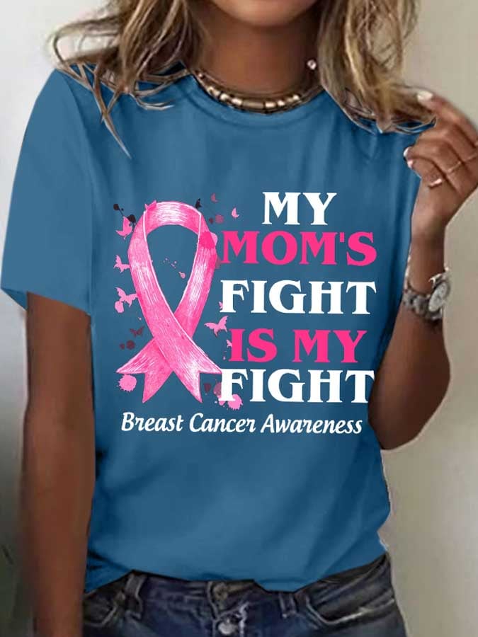 Women's My Moms Fight Is My Fight Breast Cancer Printed Short-Sleeved T-Shirt