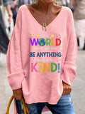 Women's In A World Where You Can Be Anything Be Kind Casual V-Neck Top