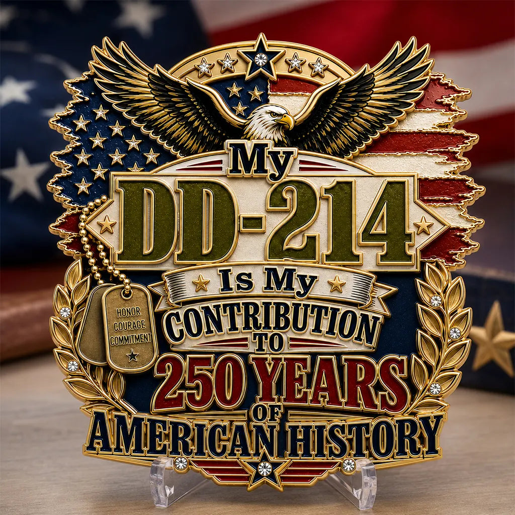 My DD-214 Is My Contribution to 250 Years of American History Commemorative Veteran Badge