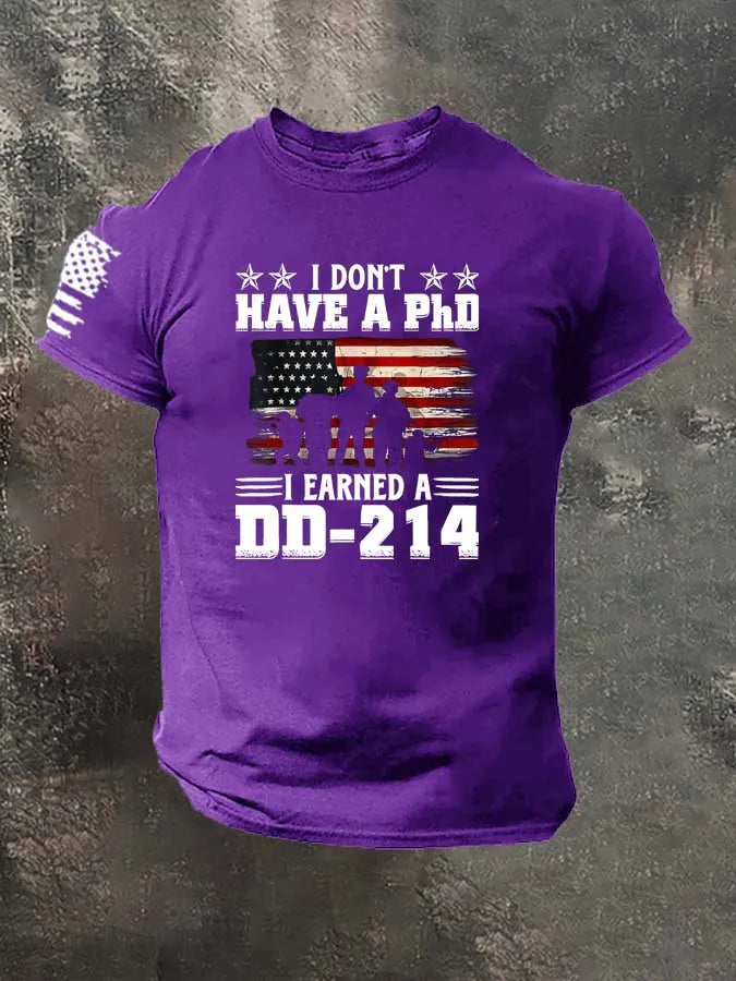 I Don't Have A PHD I Eaned  A DD214  Pattern 100% Cotton T-Shirt