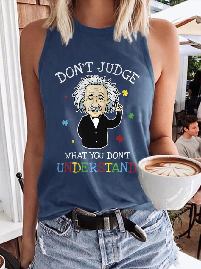Autism Awareness Don't Judge What You Don't Understand Print Tank Top