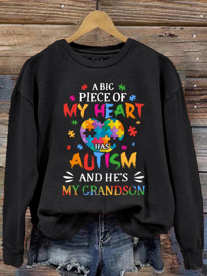 Women's A Big Piece of My Heart Has Autism And He's My Grandson Autism Awareness Printed Sweatshirt