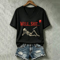 Women's Halloween Well, Shit... Print V Neck T-shirt