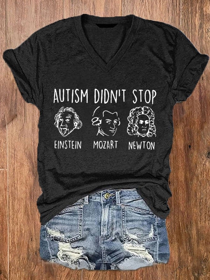 Women's Autism Awareness Did't Stop Einstein Mozart Newton Print V-Neck T-Shirt