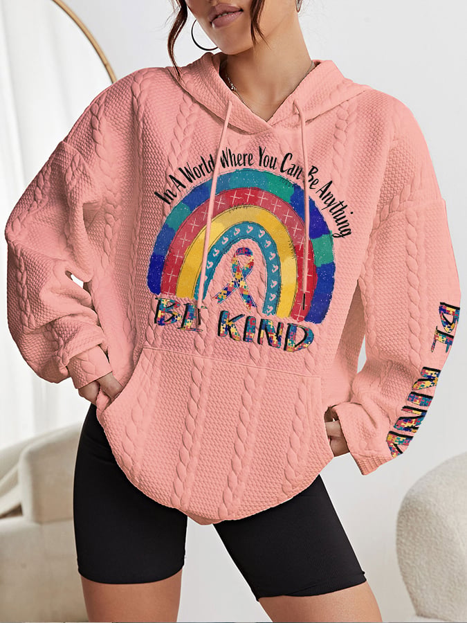 Women's Autism Awareness In A World Where You Can Be Anything Be Kind Print Casual Cable Hoodie