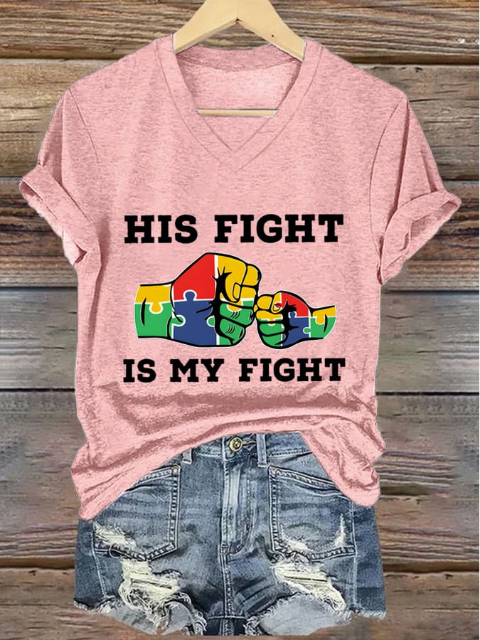 Women's "His Fight Is My Fight" Autism Awareness Printed V-Neck T-Shirt