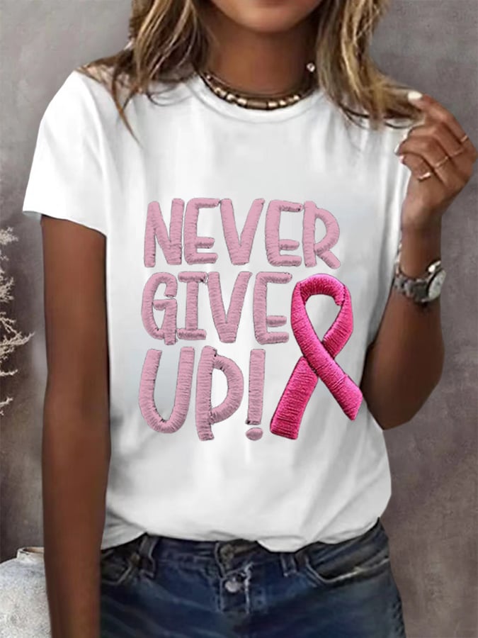 Women's Never Give Up Pink Ribbon Breast Cancer Awareness Print Shirt