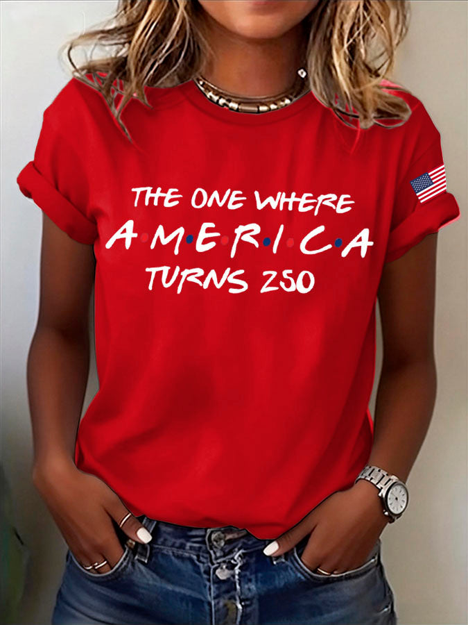 Women'S The One Where America Turns 250 Years Printed T-Shirt