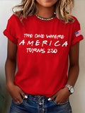 Women'S The One Where America Turns 250 Years Printed T-Shirt
