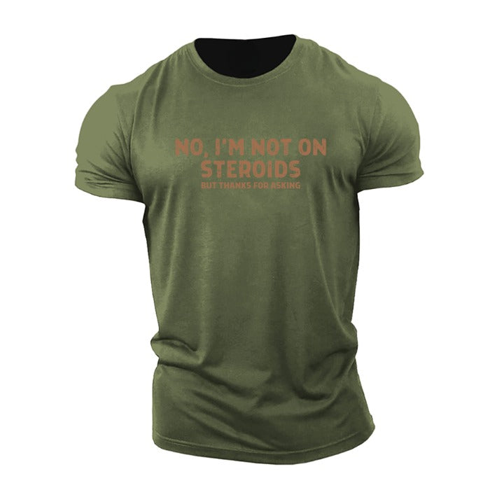Men's No, I'm Not On Steroids Crew Neck Cotton Short-Sleeve T-Shirt
