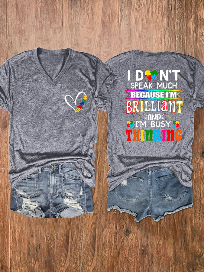 Women's I Don't Speak Much Because I'm Brillant And I'm Busy Thinking V-Neck T-Shirt