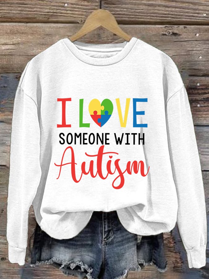 Women's I Love Someone With Autism Print Long Sleeve Sweatshirt