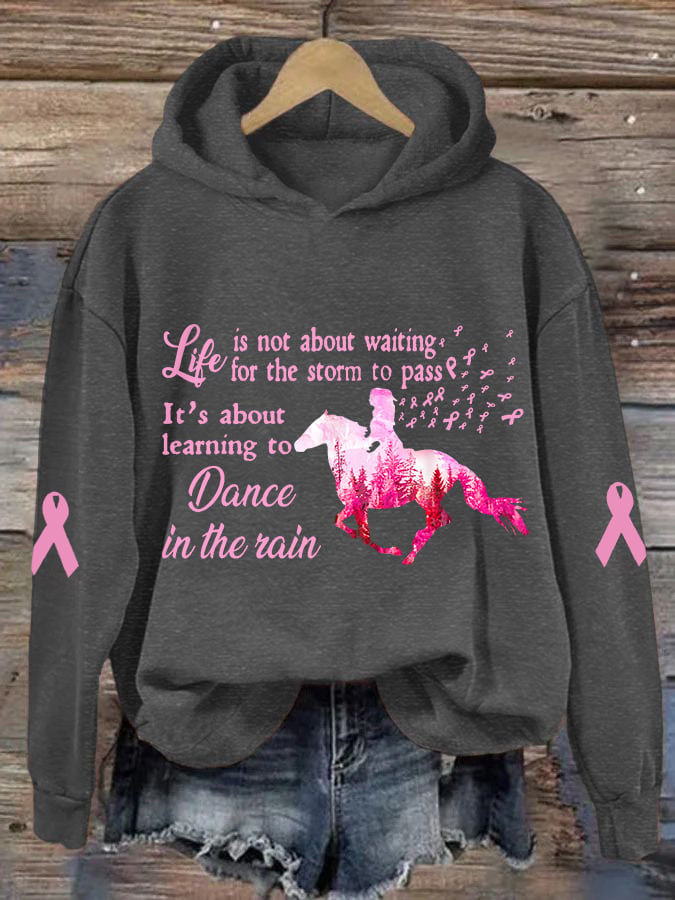Women's Life Is About Learning To Dance In The Rain Pink Horse Breast Cancer Awareness Warrior Hoodie