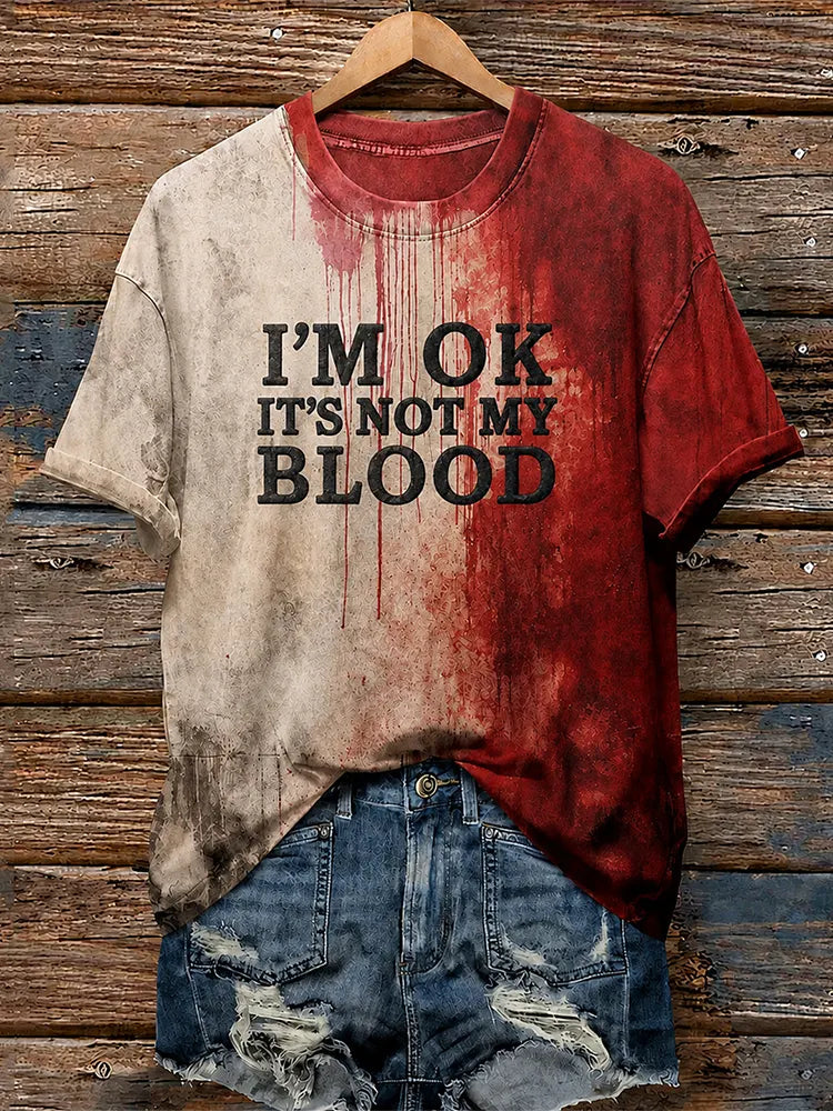 Women's Halloween I'm Okay It's Not My Blood Print T-shirt