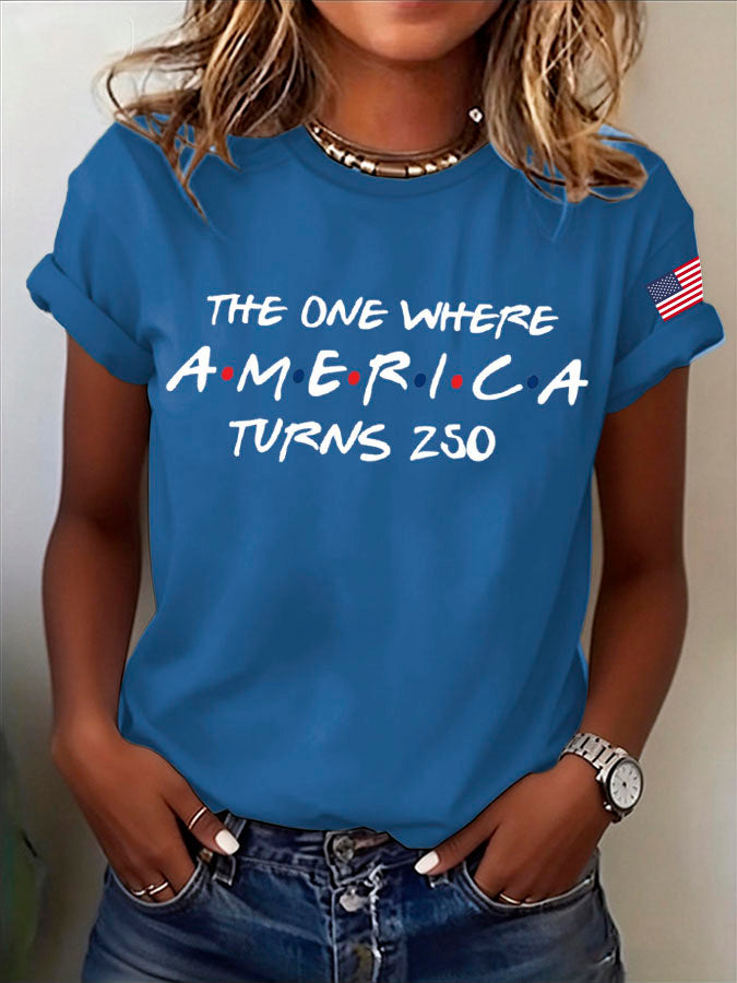 Women'S The One Where America Turns 250 Years Printed T-Shirt