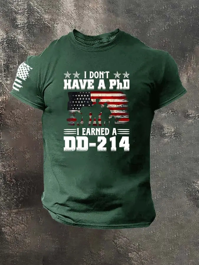 I Don't Have A PHD I Eaned  A DD214  Pattern 100% Cotton T-Shirt