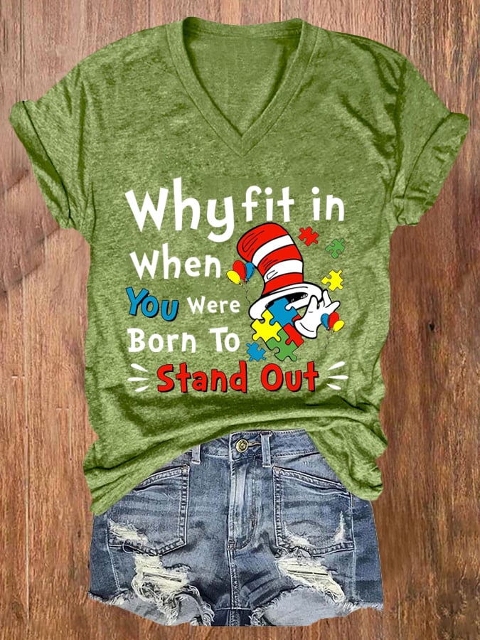 Women's "Why Fit In When You Were Born To Stand Out" Autism Awareness Printed V-Neck T-Shirt