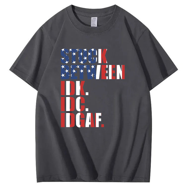 Stuck Between IDK, IDC And IDGAF USA T-Shirt
