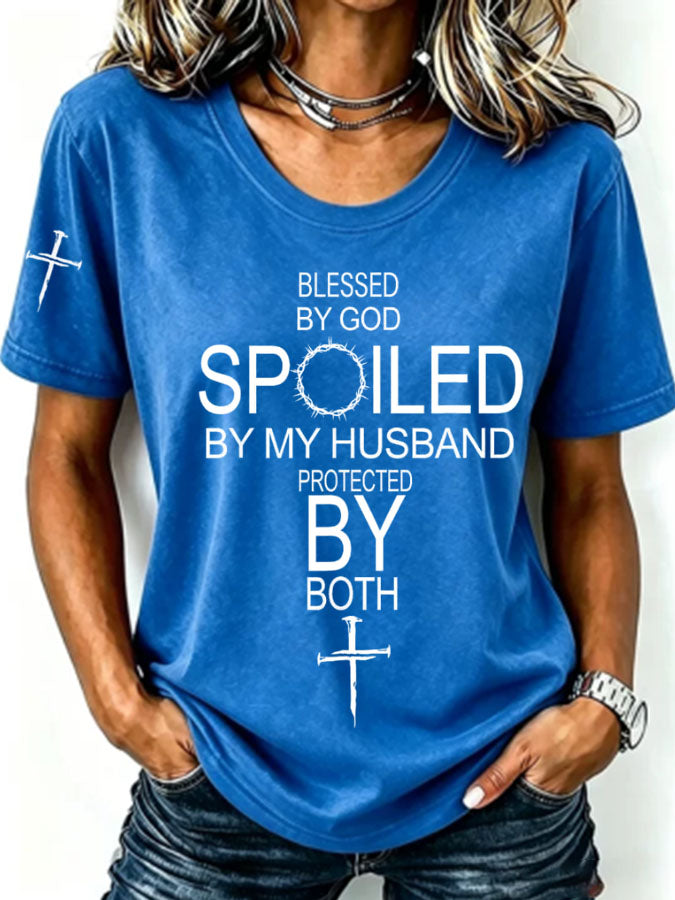 Women'S  Blessed By God Spoiled By My Husband Protected By Both Casual T-Shirt