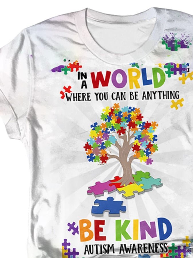 Autism Awareness In A World Where You Can Be Anything Be Kind Print T-Shirt