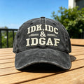 Embroidered IDK IDC IDGAF Washed And Distressed Finish Baseball Cap  Living My Life Statement