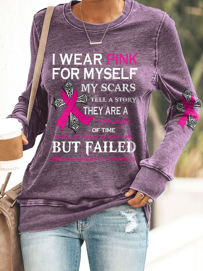 Faith Breast Cancer Awareness I Wear Pink For Myself Print Sweatshirt