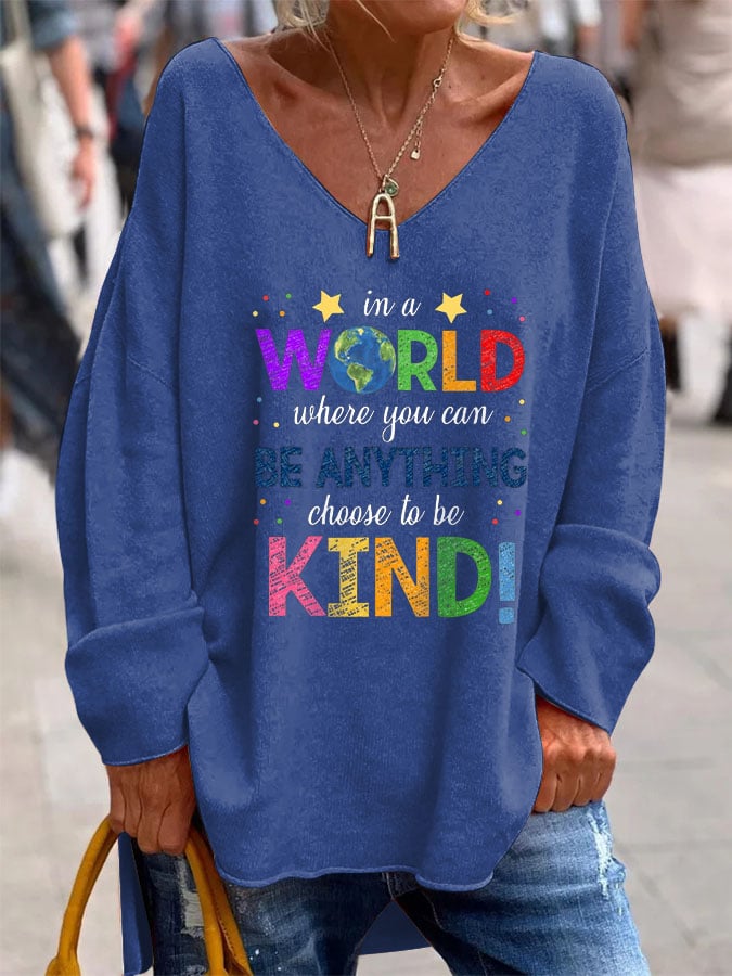 Women's In A World Where You Can Be Anything Be Kind Casual V-Neck Top