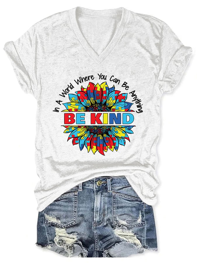 V-neck Autism Awareness In A World Where You Can Be Anything Be Kind Print T-Shirt