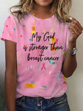 Women's Breast Cancer My God Is Stronger Than Breast Cancer Print T-Shirt