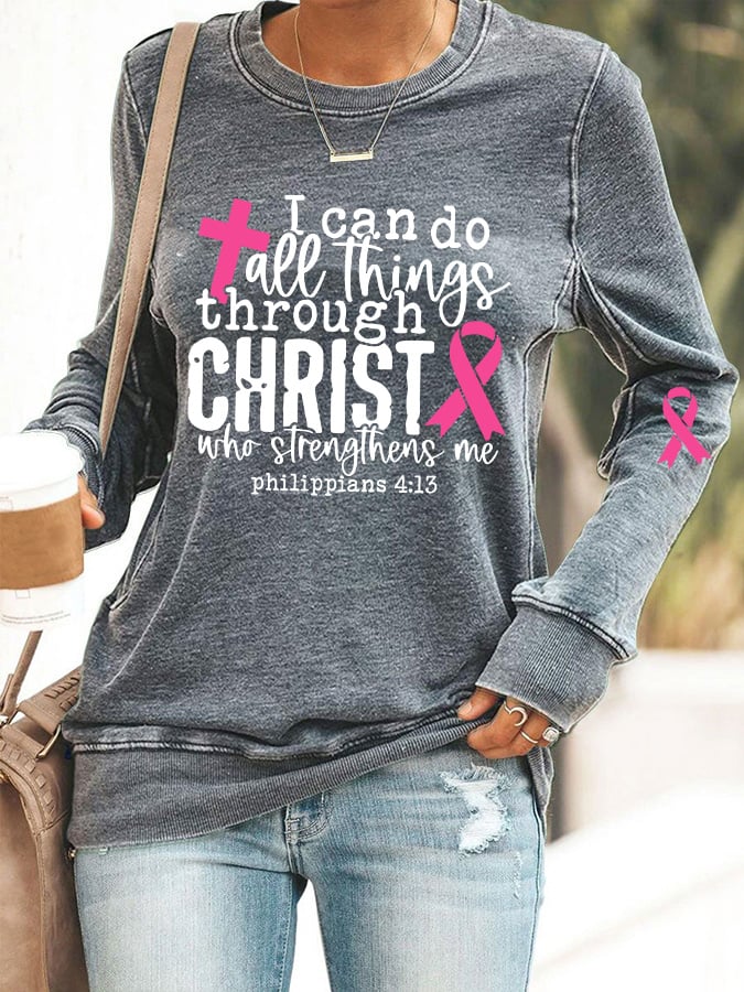 Women's I Can Do All Thing Through Christ  Cancer Awareness Print Crew Neck Sweatshirt