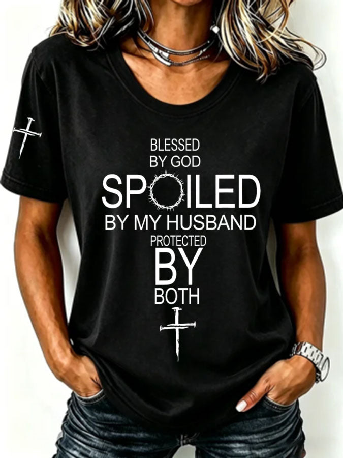 Women'S  Blessed By God Spoiled By My Husband Protected By Both Casual T-Shirt