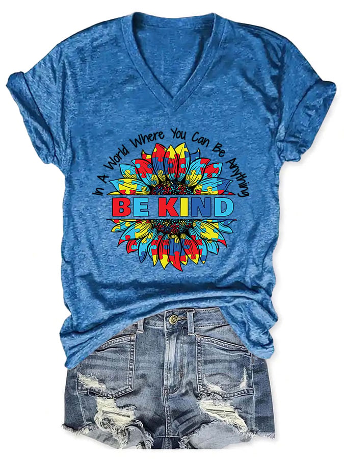 V-neck Autism Awareness In A World Where You Can Be Anything Be Kind Print T-Shirt